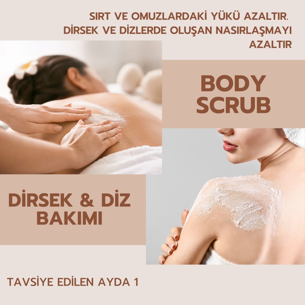 Body scrub ve dirsek diz bakımı uygulaması, masaj ve cilt temizliği.